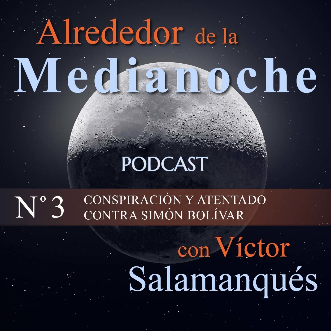 Nº 3 Conspiración y atentado contra Simón Bolívar
