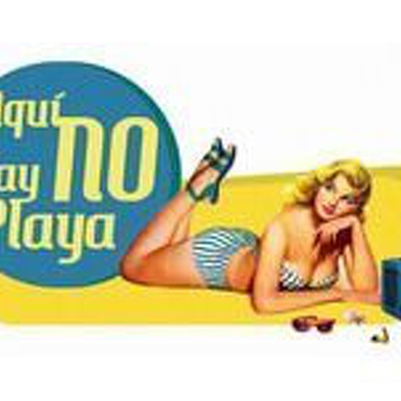 Podcast Aquí no hay playa