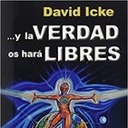 Y La Verdad Os Hará Libres - David Icke - Audio Libro Parte 3 Capitulo: 3 1/2 y 4