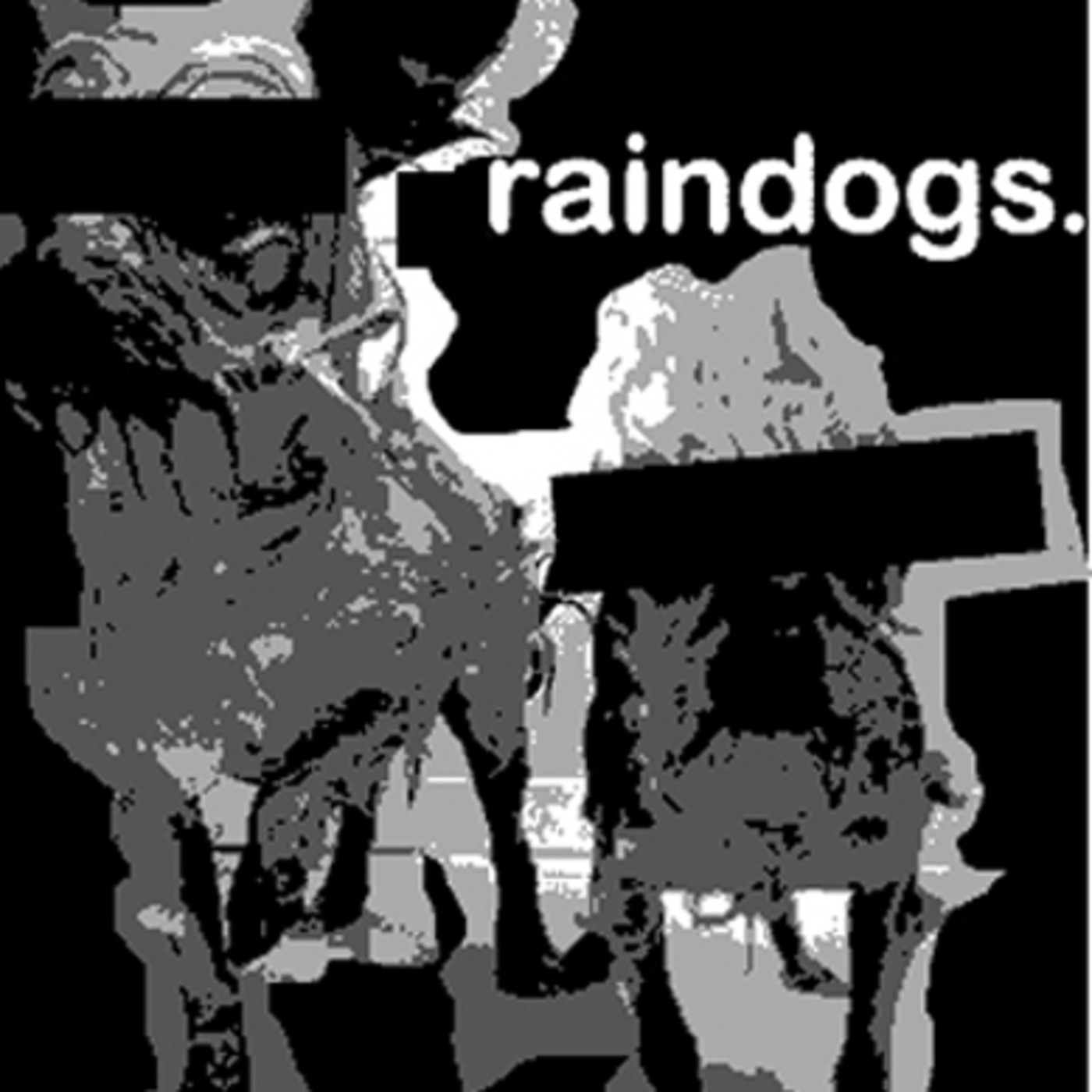 Raindogs