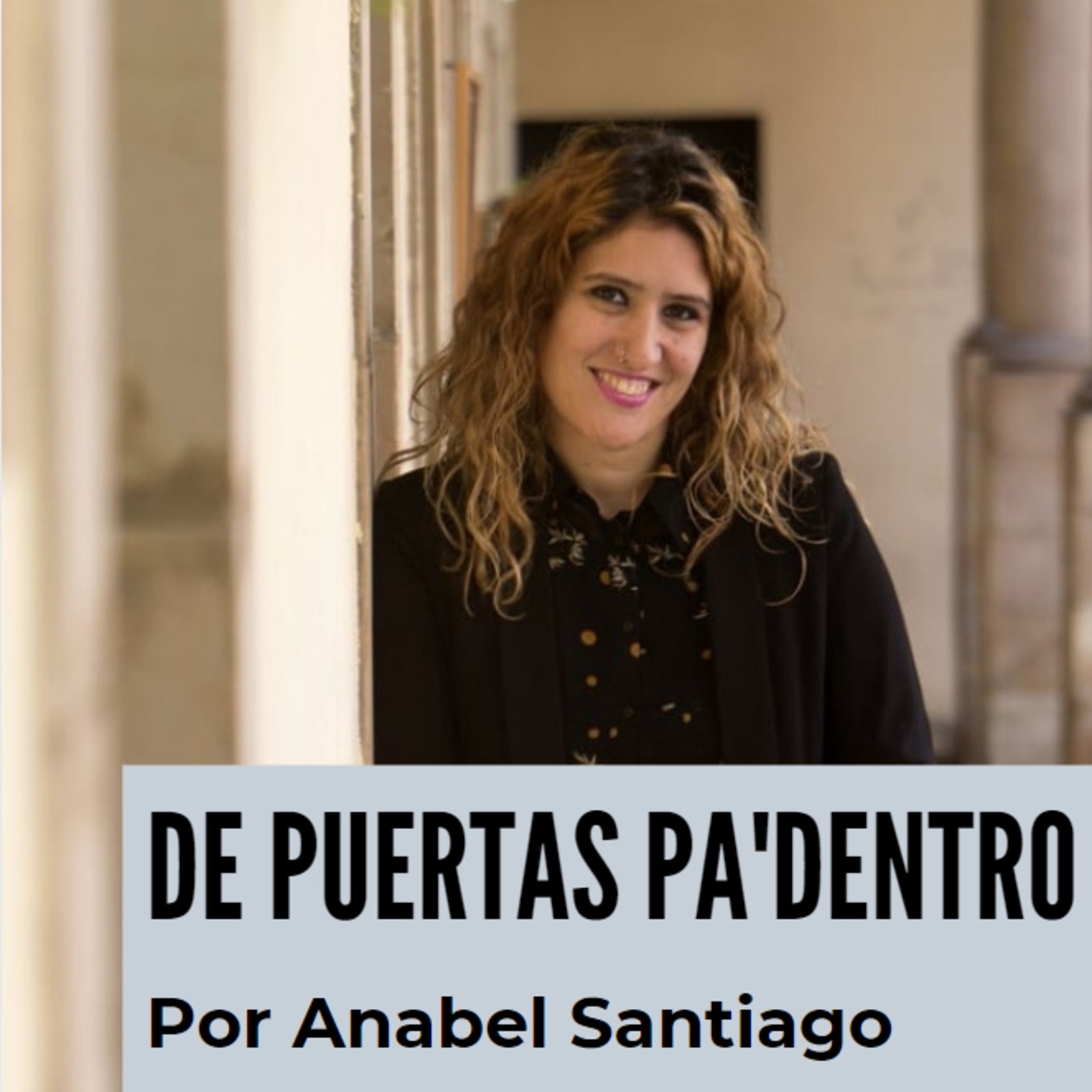 De puertas pa’dentro, por Anabel Santiago
