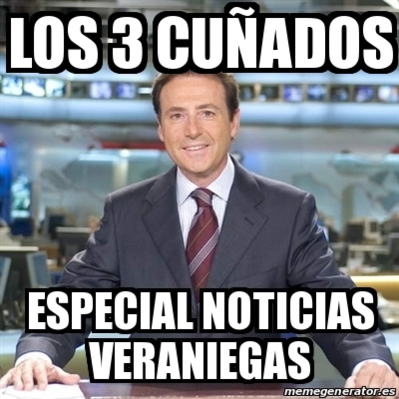Los 3 Cuñados programa 61 - Especial noticias veraniegas