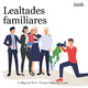 Lealtades Familiares