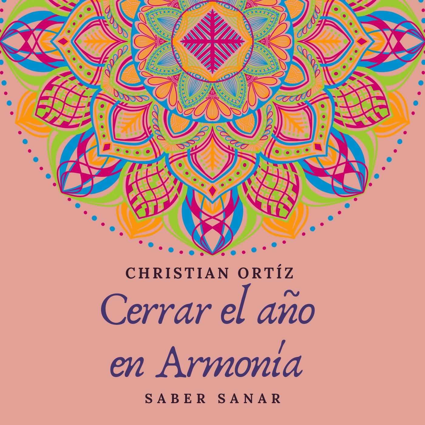 Cerrar el año en Armonía- Christian Ortíz.