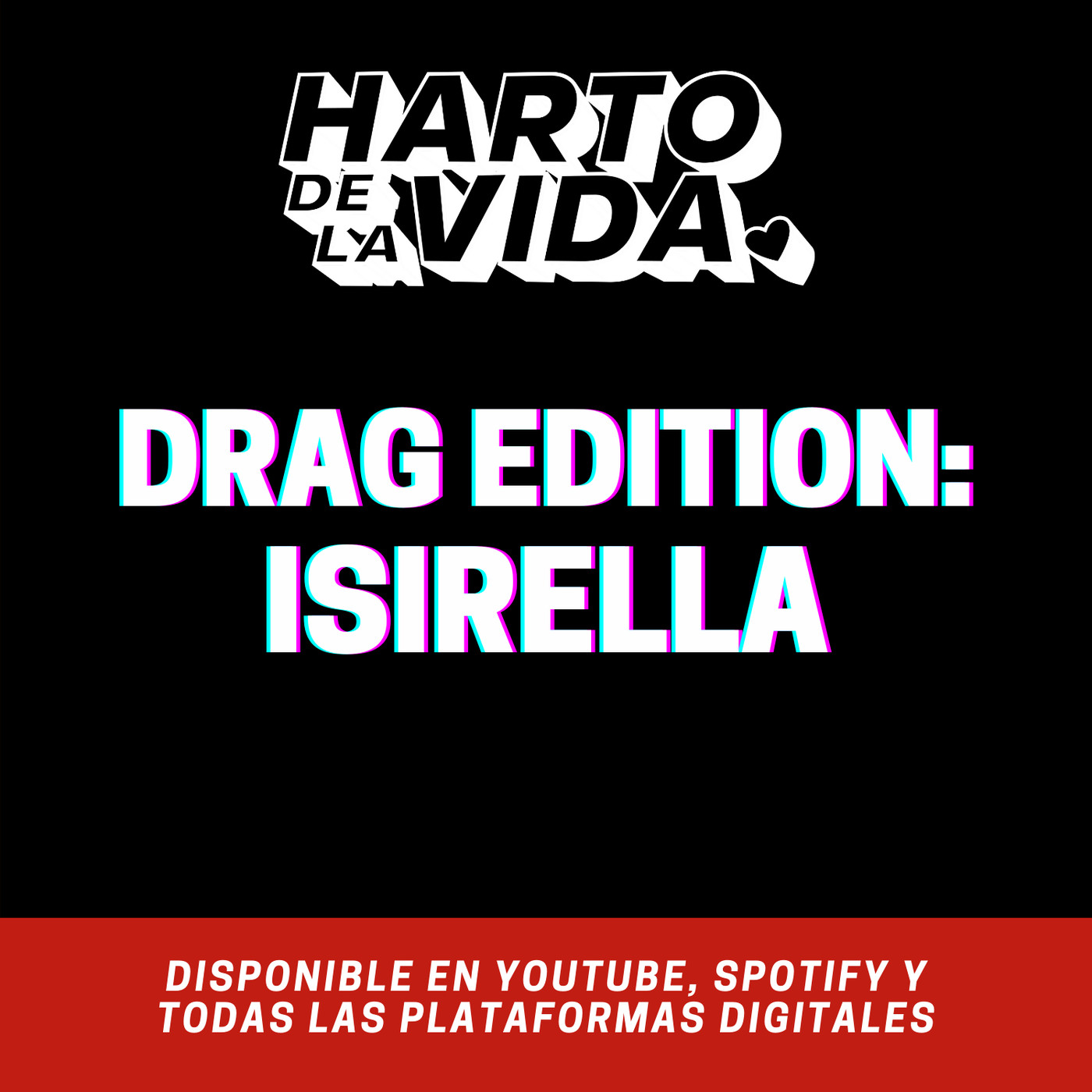 T2 - EP5: Drag Edition: ISIRELLA episode artwork