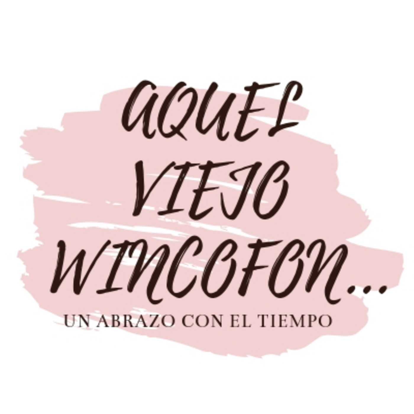 AQUEL VIEJO WINCOFON-LAS HORAS CONTADAS-PALABRAS E