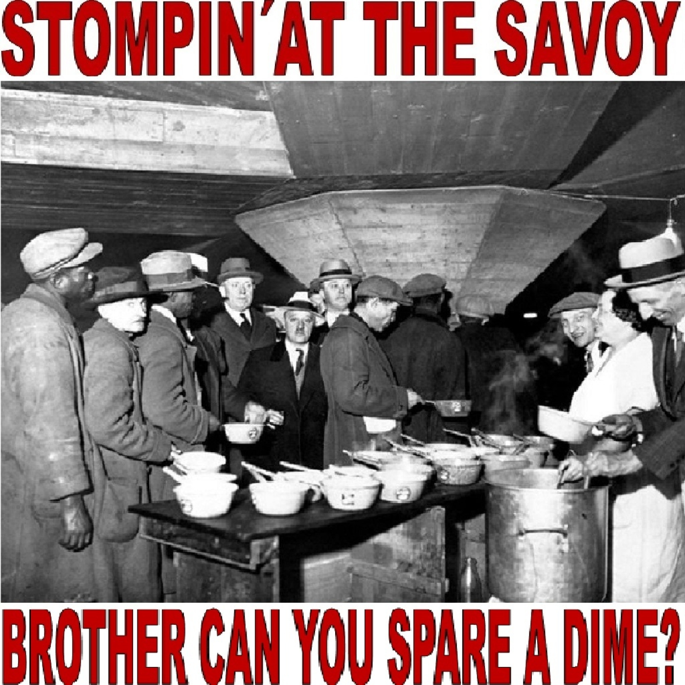 Stompin' At The Savoy - Brother Can You Spare a Dime? episode artwork