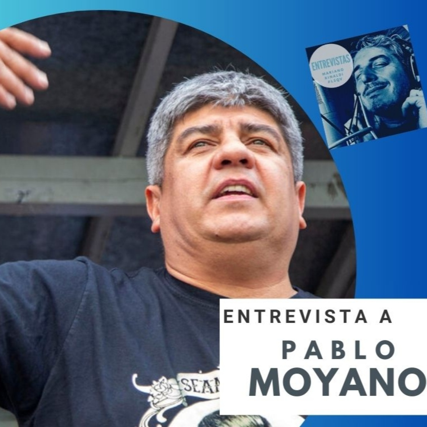 "Milei es un empleado de las corporaciones que hoy nos gobiernan" dice Pablo Moyano