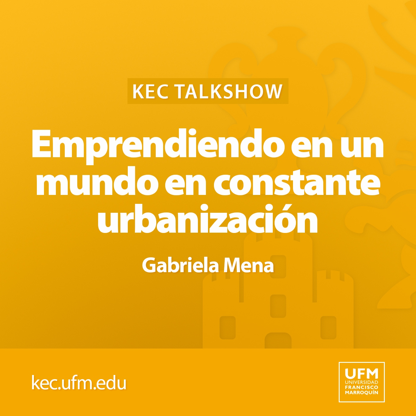 KEC Talkshow: Inversión inmobiliaria, emprendiendo en un mundo en constante urbanización