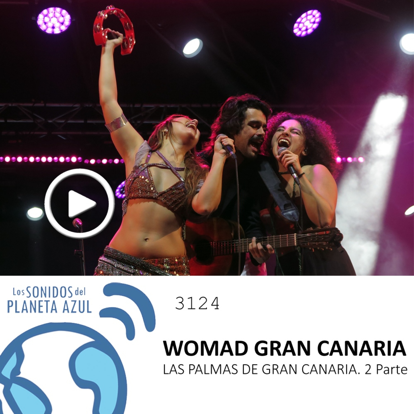 Los Sonidos del Planeta Azul 3124 - WOMAD GRAN CANARIA - LAS PALMAS DE GRAN CANARIA. 2ª Parte (23 11 2023) episode artwork