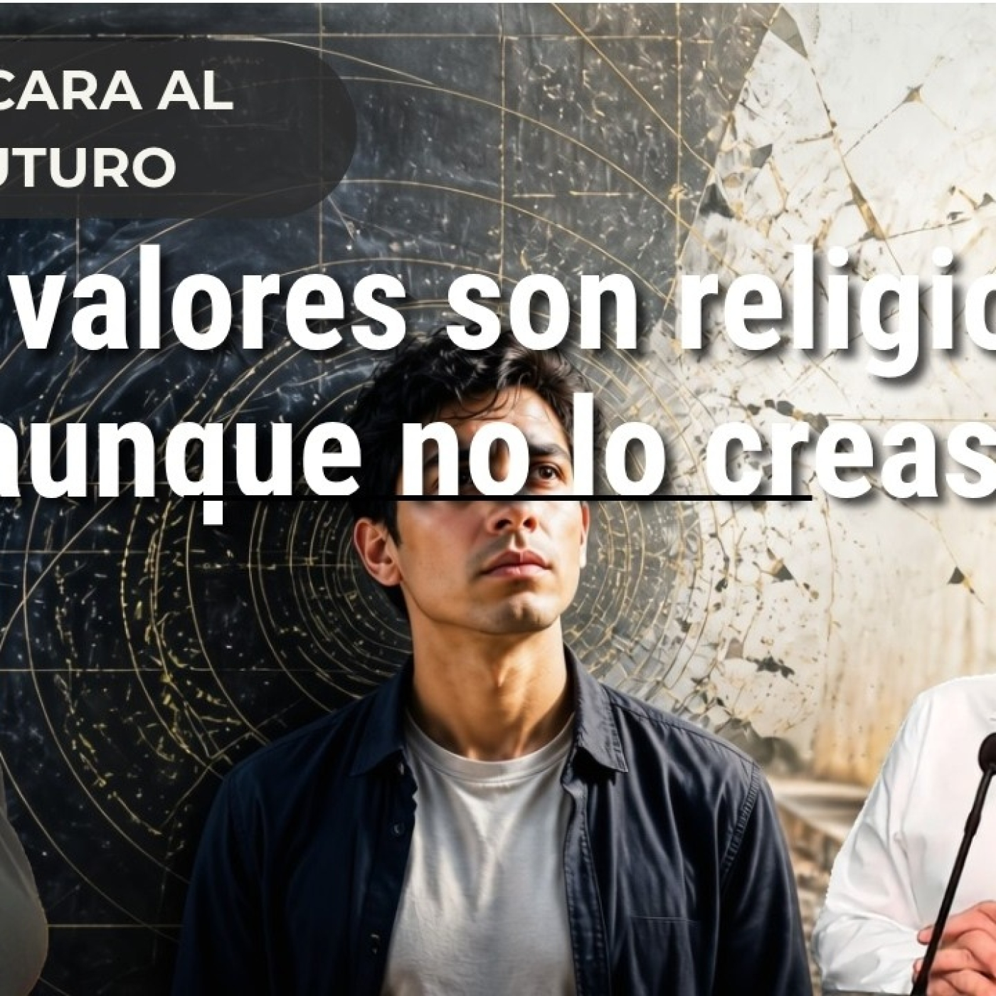 Tus valores son religiosos aunque no lo creas