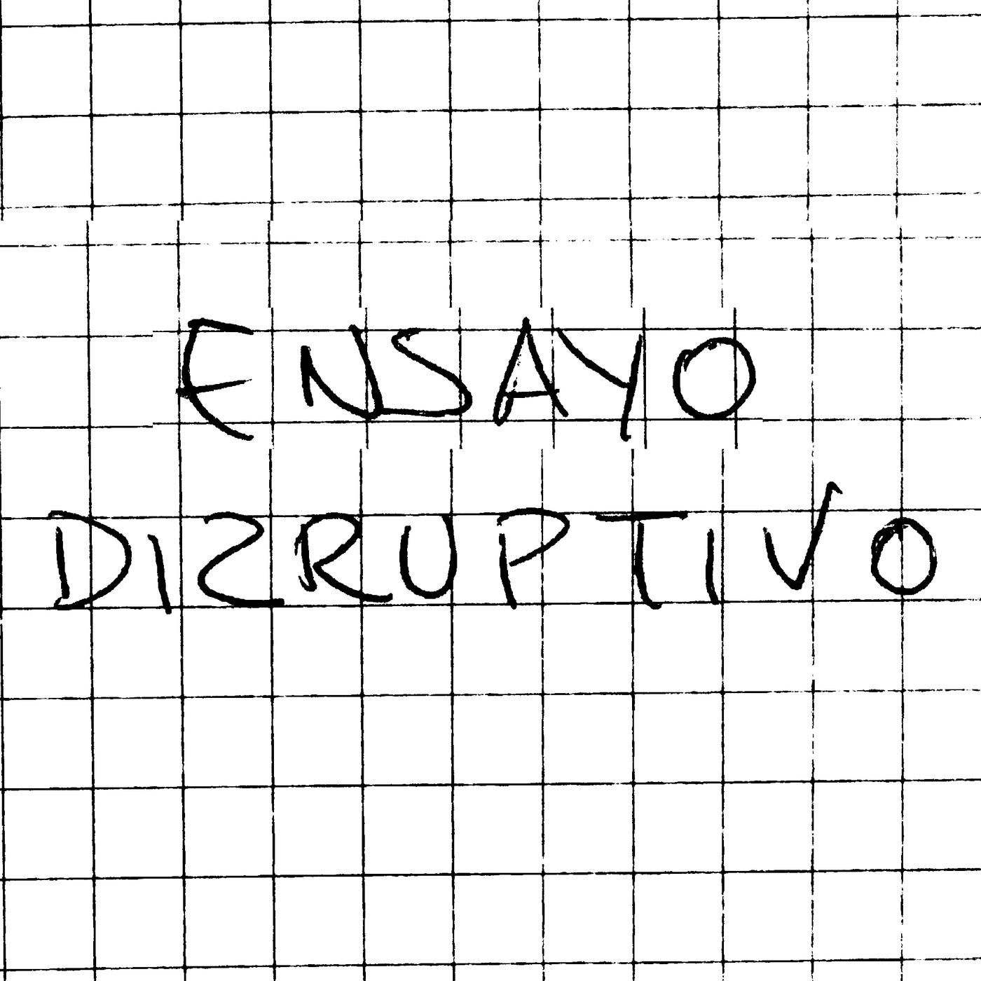 Ensayo Disruptivo