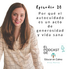 Por qué el autocuidado es un acto de generosidad y vida sana