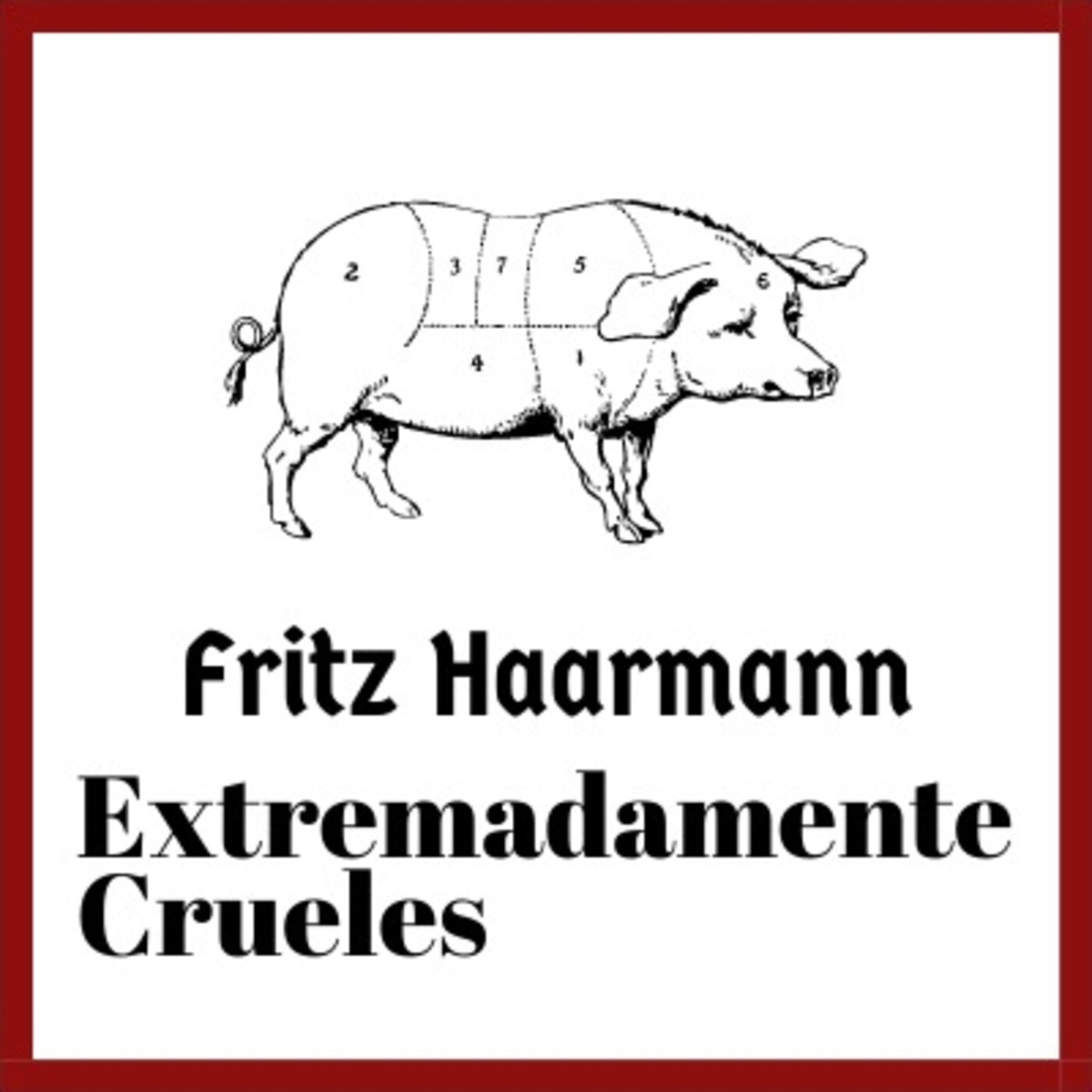 Extremadamente Crueles