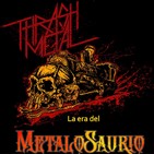 La Era del MetaloSaurio (Edicion 303) - Thrash Metal Vol 8