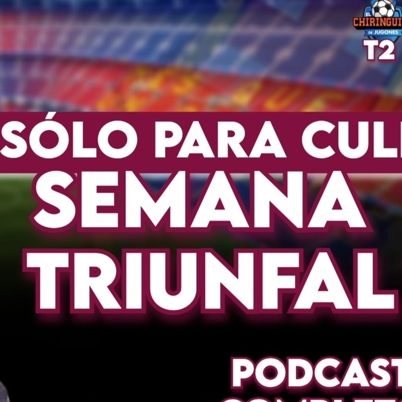  ❤️ SÓLO PARA CULÉS TEMPORADA 2 | EP.11 COMPLETO | El podcast de Jota Jordi episode artwork