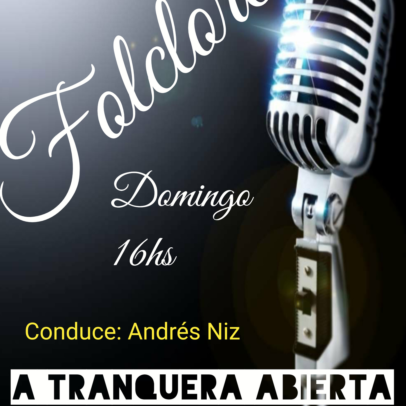 FOLKLORE A TRANQUERA ABIERTA CONDUCE  ANDRES MARTI