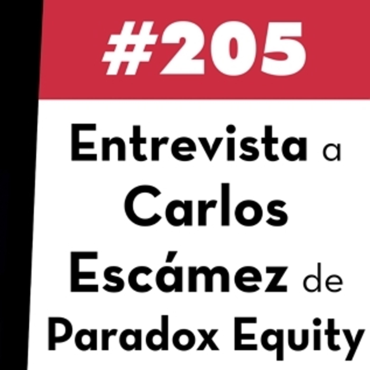 205. Entrevista a Carlos Escámez de Paradox Equity Fund