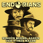 ENDORIANS "Ningún bueno, algún feo y tres malos" (enero 2019)