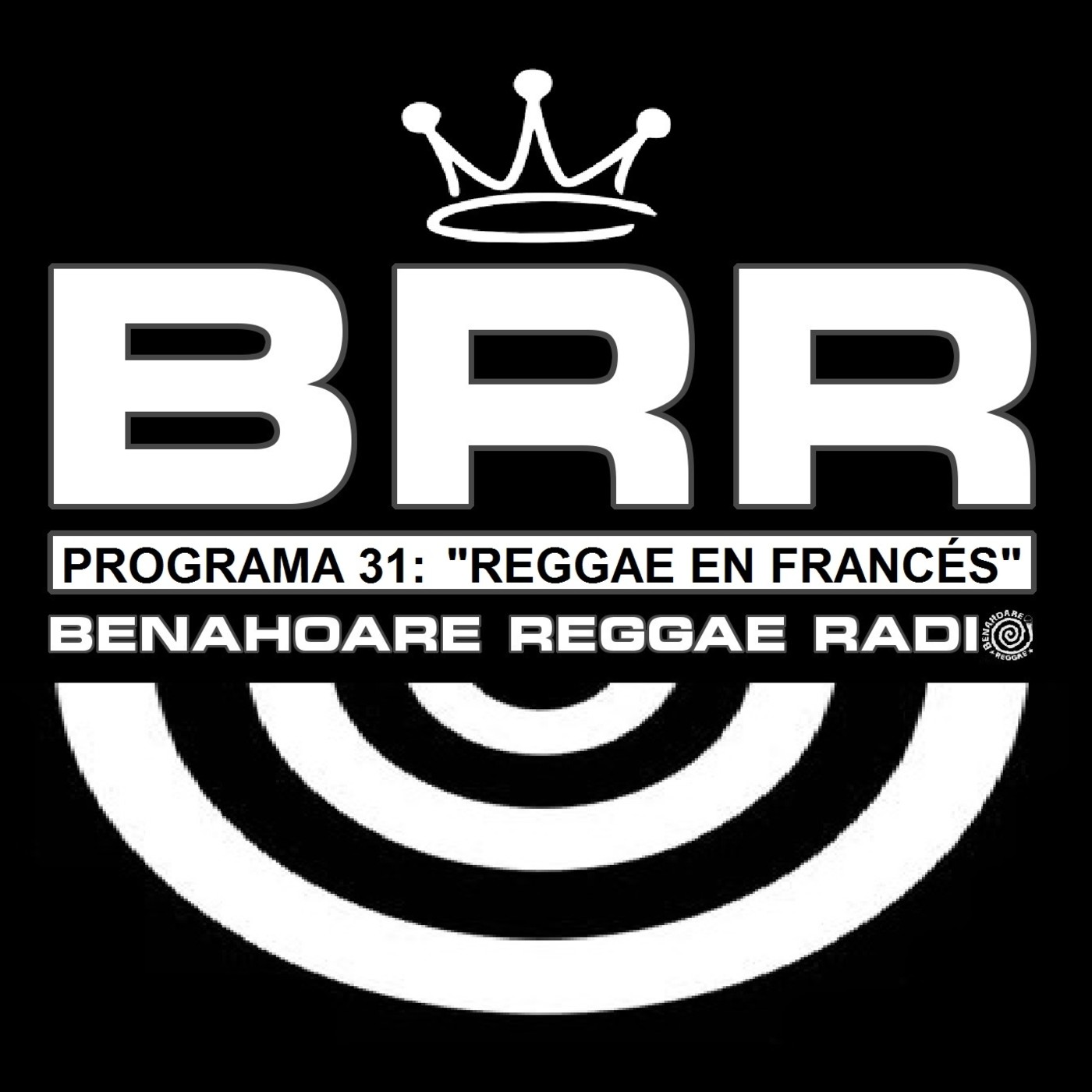 Benahoare Reggae Radio - Programa 31: "Reggae En Francés"