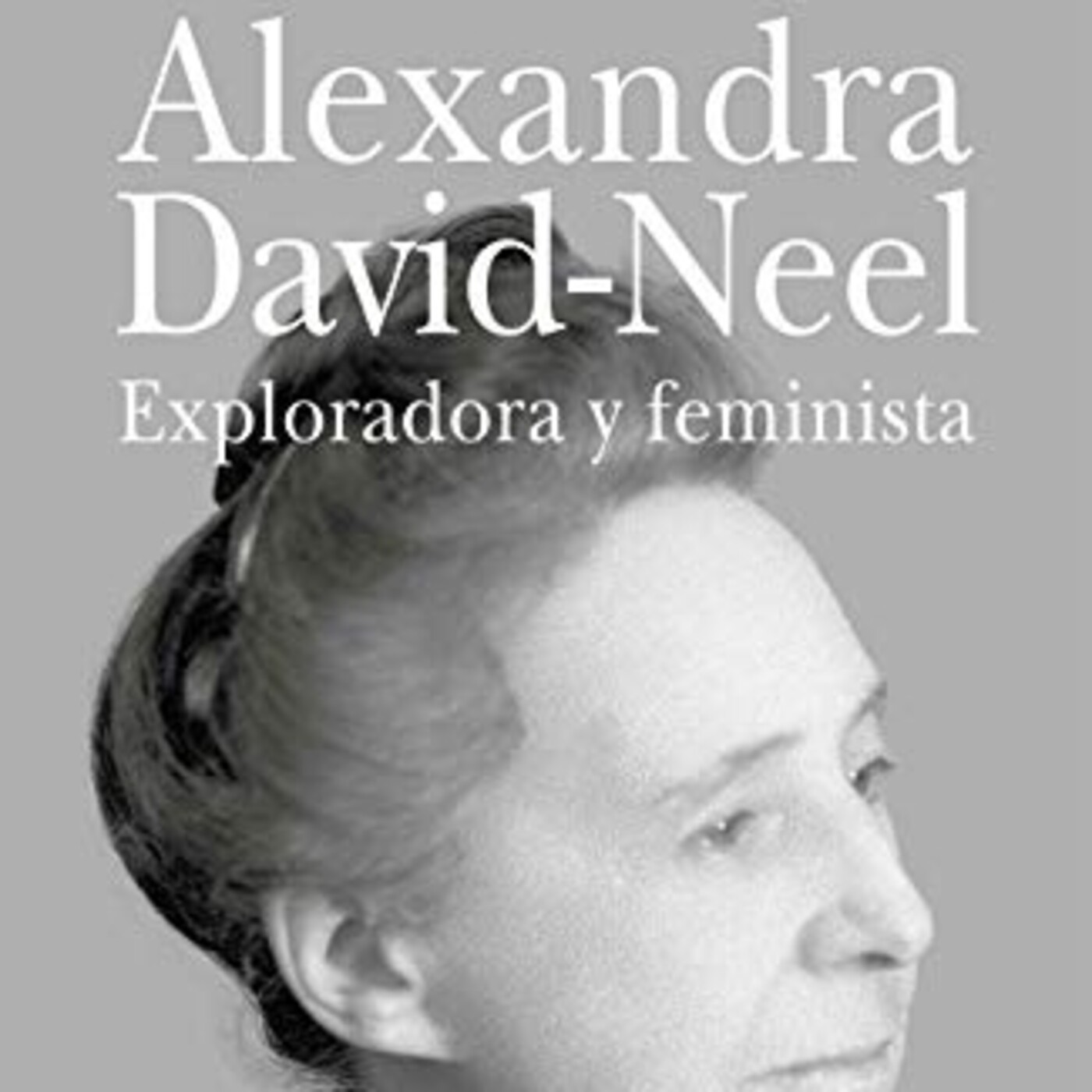 "La persecución del maestro", de Alexandra David - Néel
