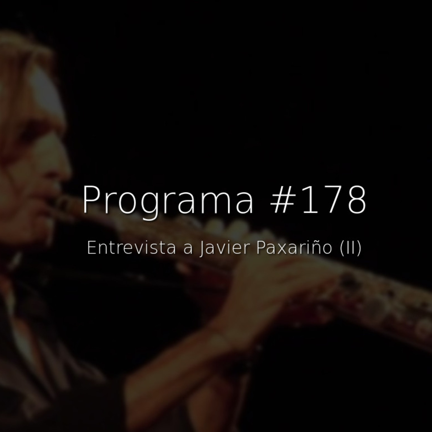 #178, entrevista a Javier Paxariño (II) - Episodio exclusivo para mecenas episode artwork
