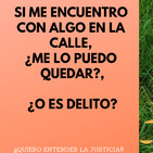 Si me encuentro algo en la calle, ¿me lo puedo quedar?, ¿o es delito?
