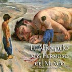 "El Ahogado Más Hermoso del Mundo" de Gabriel García Márquez