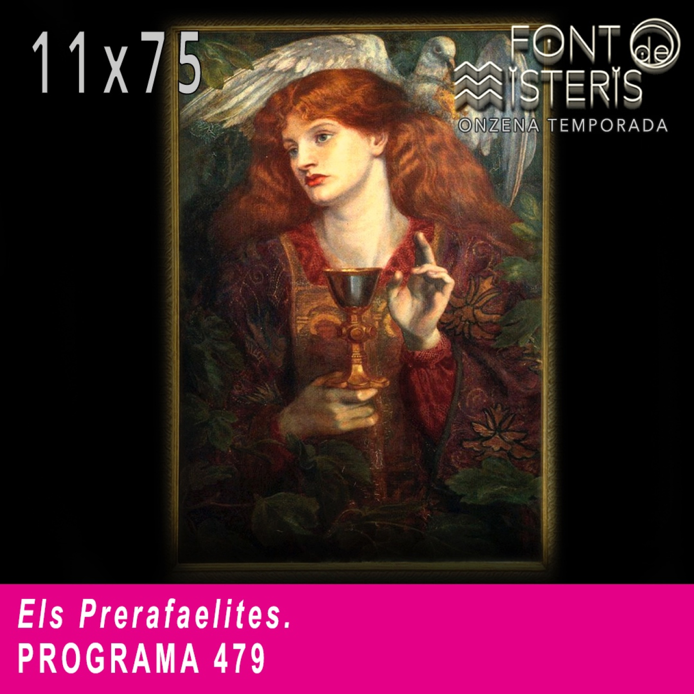 FONT DE MISTERIS-T11P75- Els prerafaelites- Programa 479| IB3 Ràdio