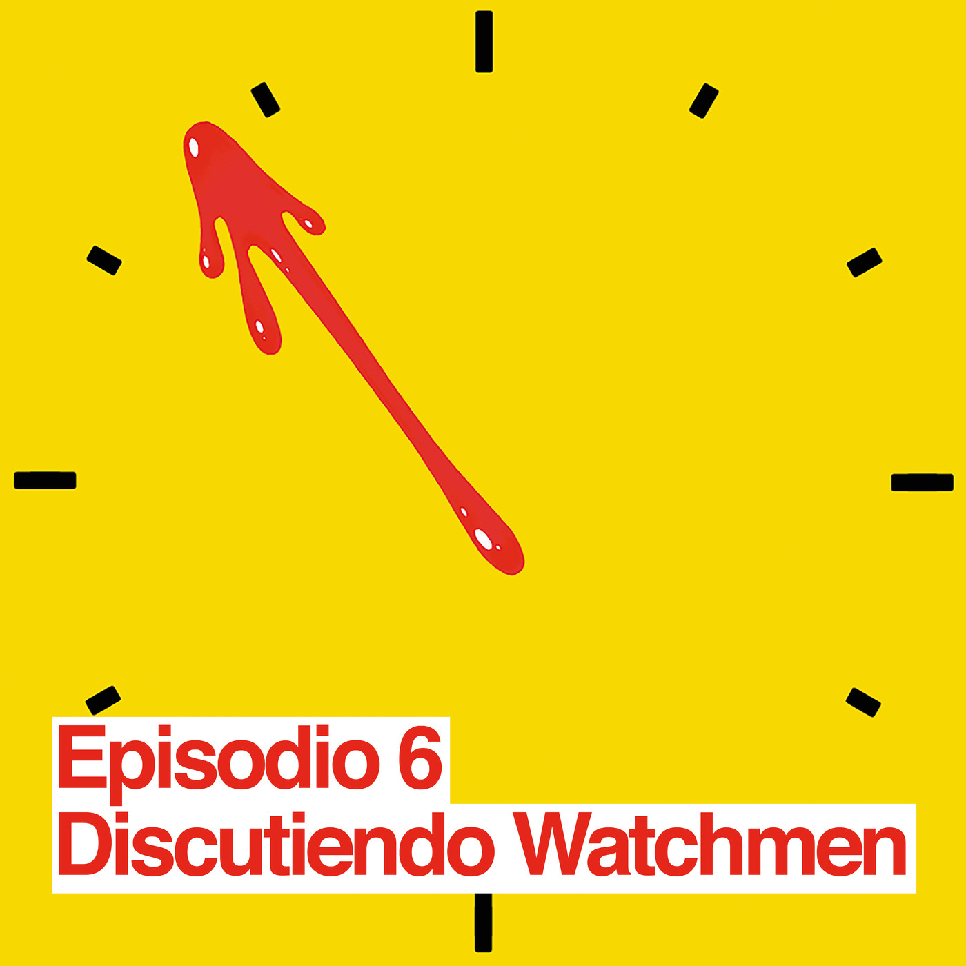 Discutiendo Watchmen | Episodio 6