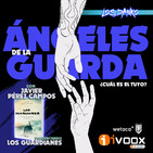Ángeles de la Guarda con Javier Pérez Campos