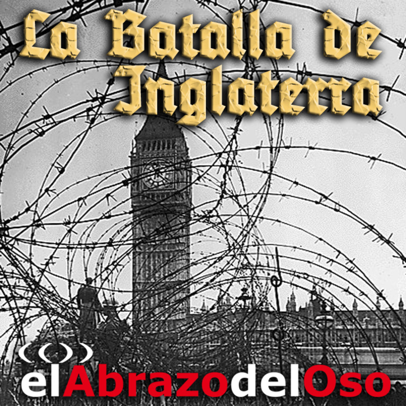 El Abrazo del Oso - Segunda Guerra Mundial: La Batalla de Inglaterra