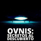 Ovnis: secretos al descubierto