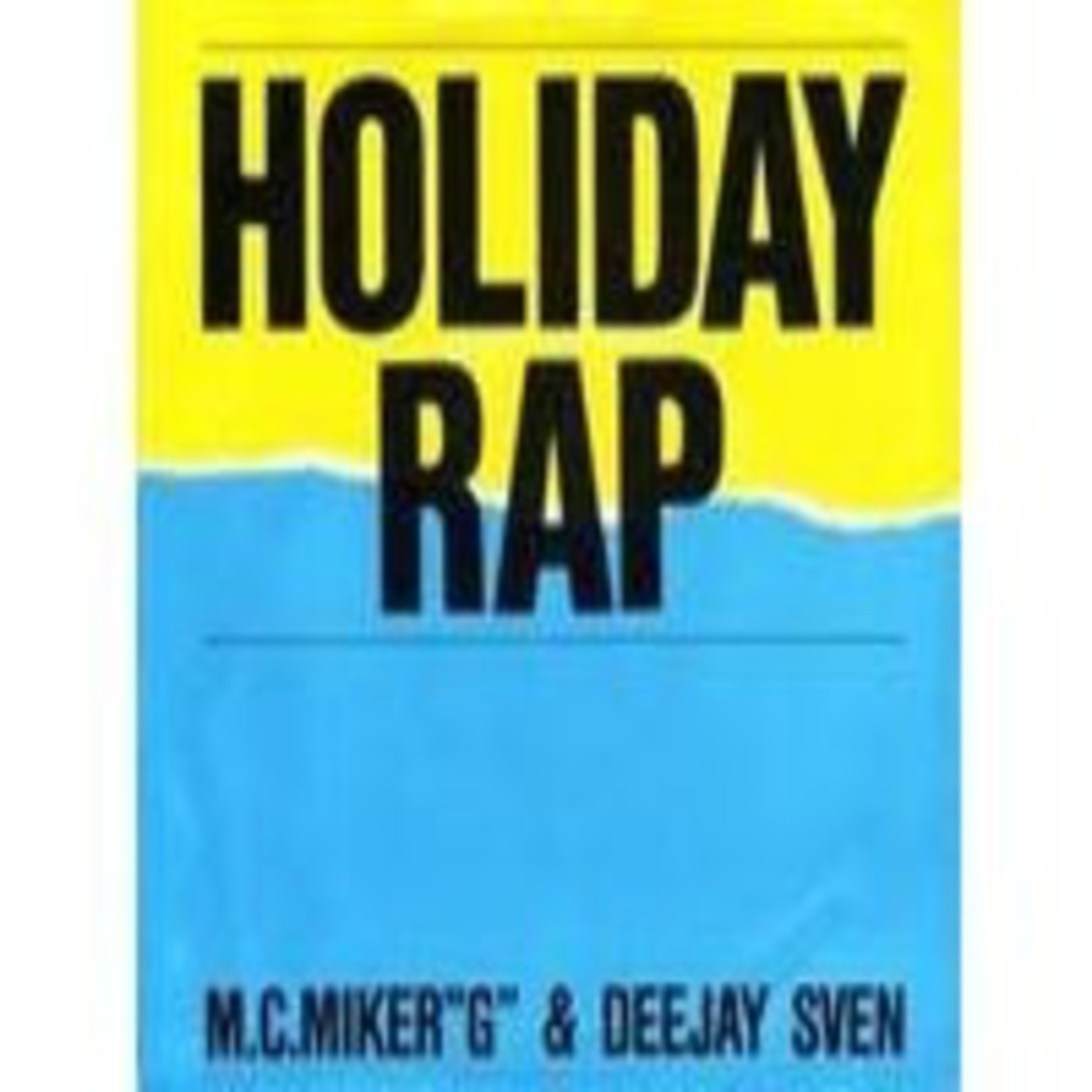 MC Miker G & DJ Sven "Holiday Rap" episode artwork