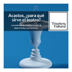 Acastos, ¿para qué sirve el teatro? - Coloquio y obra de teatro