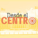Desde el Centro (Piloto)
