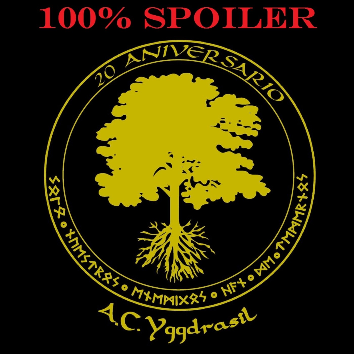 100% Spoiler 3.28. AC Yggdrasil 20º Aniversario. episode artwork