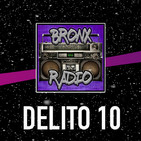 Bronx Radio - Delito 10