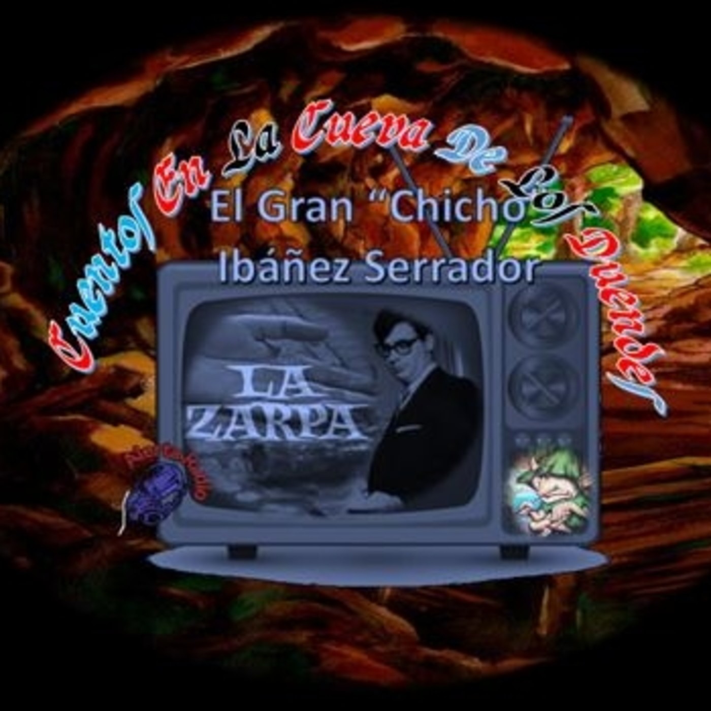 Cuentos en La Cueva 15 El Gran Chicho #2: La Zarpa