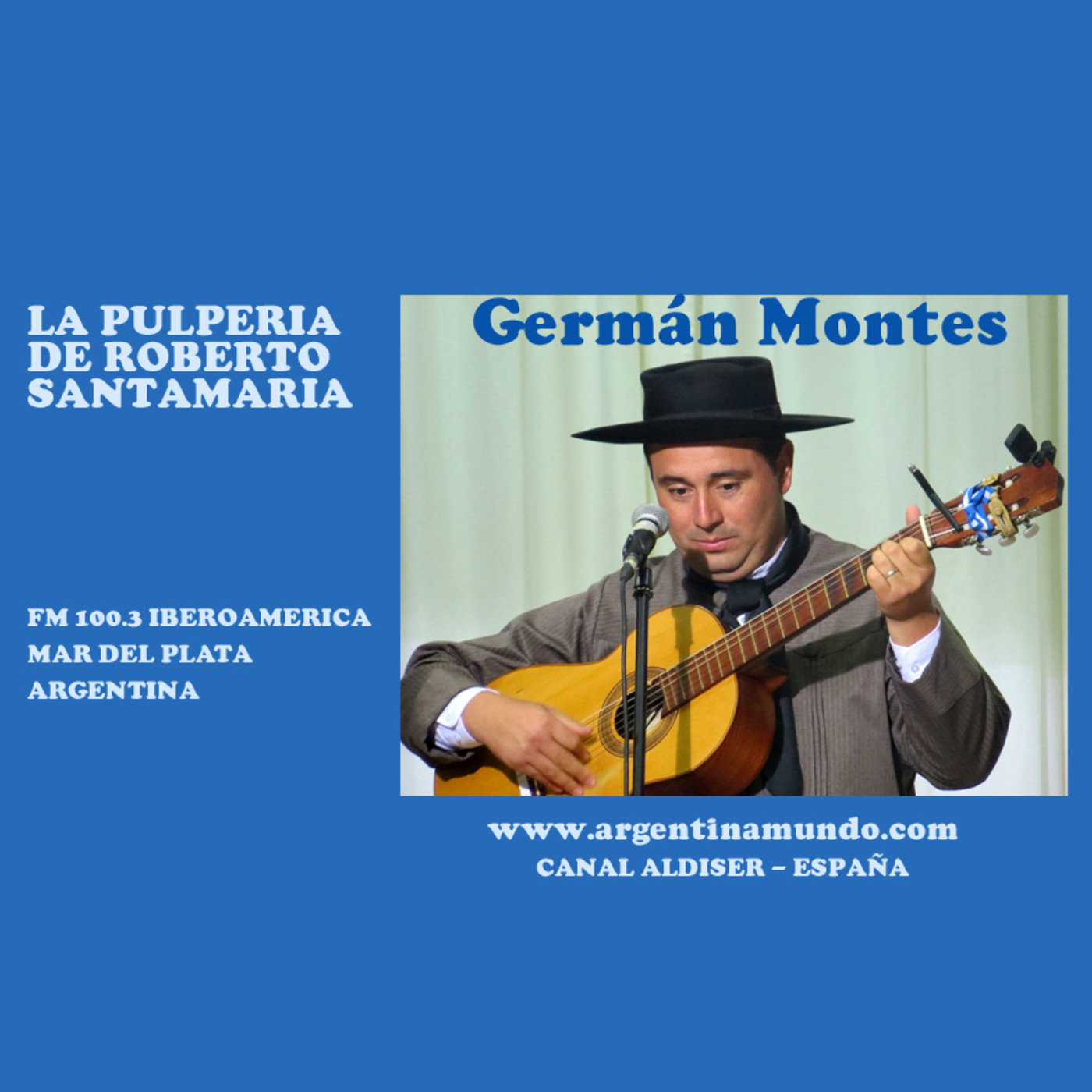 Germán Montes - La Pulpería de Roberto Santamaría - 3 Junio 2019 - Pr. 483 - Iberomérica 100.3 Mar del Plata Argentina episode artwork