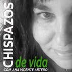 #13 PALABRAS QUE SON CÁRCELES - chispazos de vida con Ana Vicente Artero