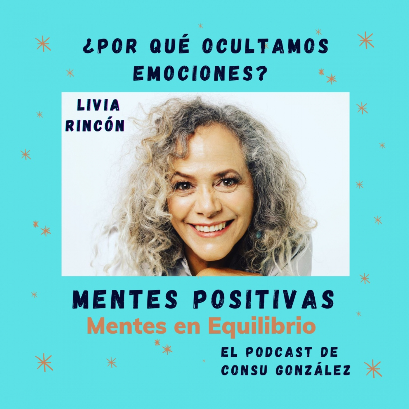 132 ¿Por qué ocultamos emociones? Entrevista a Livia Rincón episode artwork
