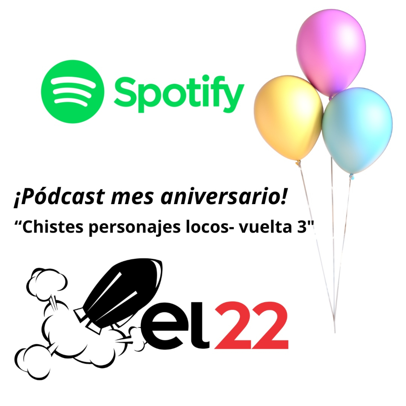 Pódcast mes aniversario El 22 - - Chistes personajes locos - Vuelta 3 episode artwork