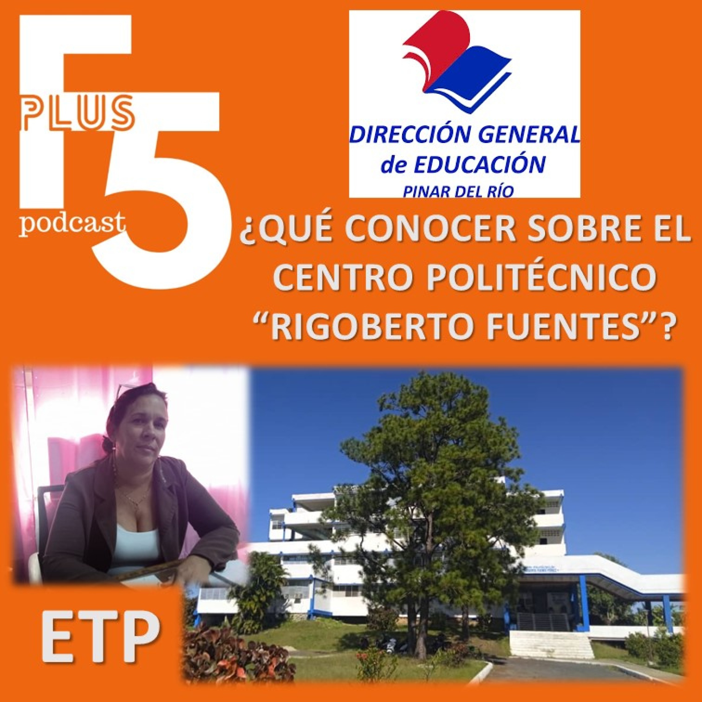 Episodio 19: ¿Qué conocer sobre el Centro Politécnico Rigoberto Fuentes?