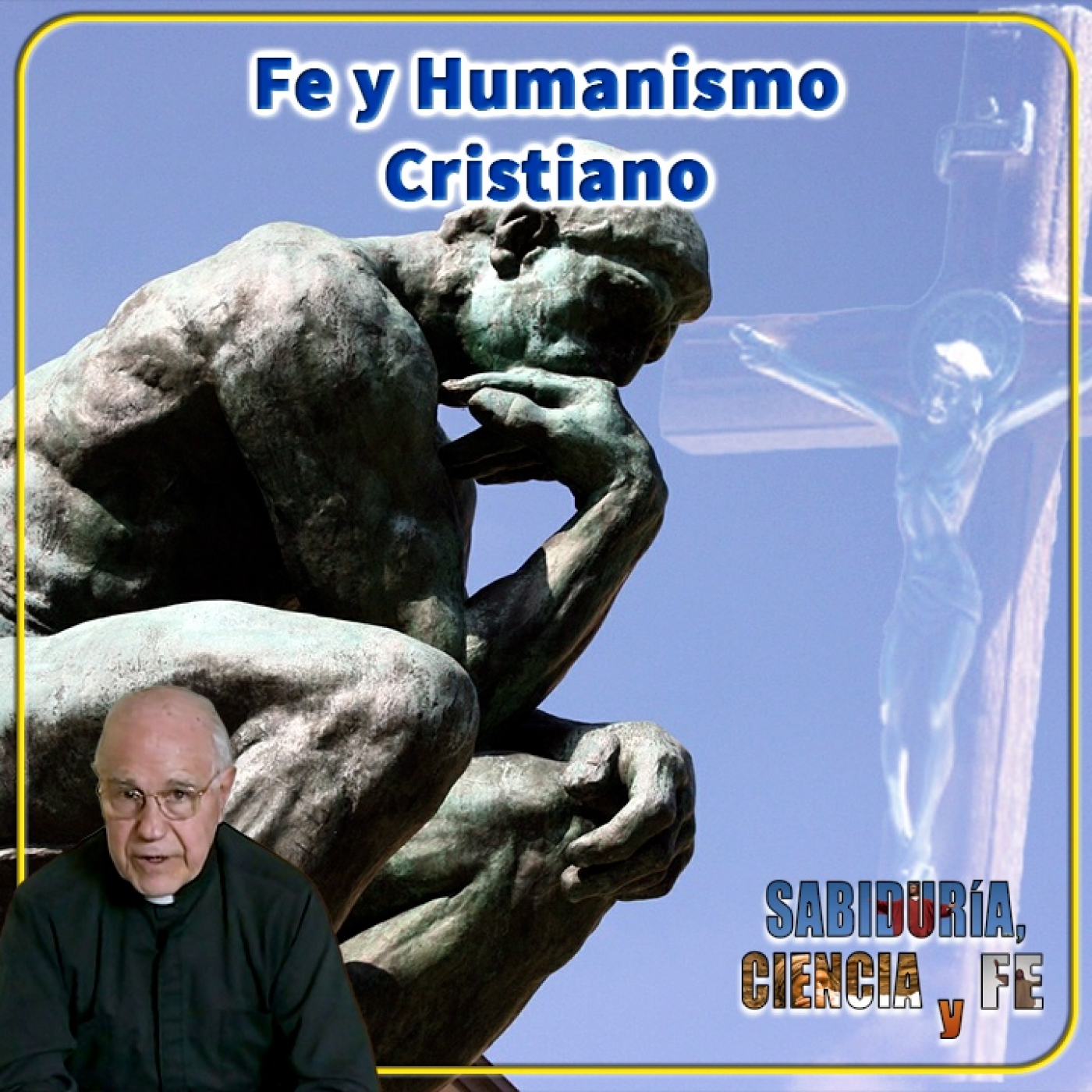 Sabiduría, Ciencia y Fe