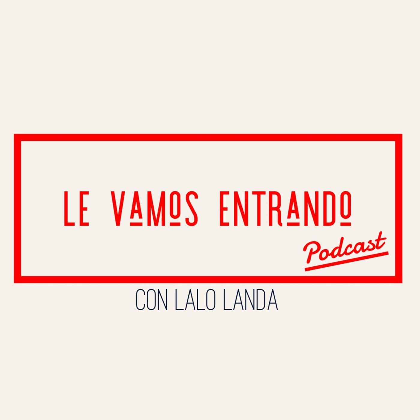 Le Vamos Entrando