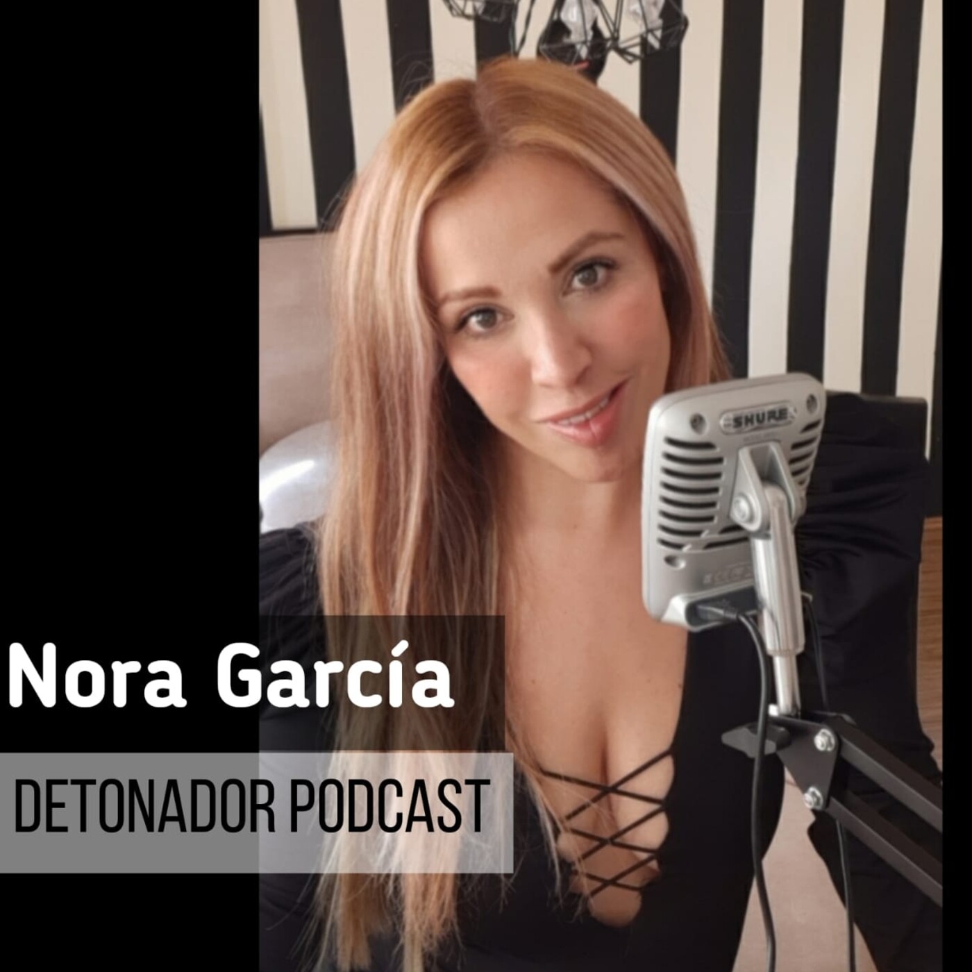 Nora Garcia Detonador Podcast