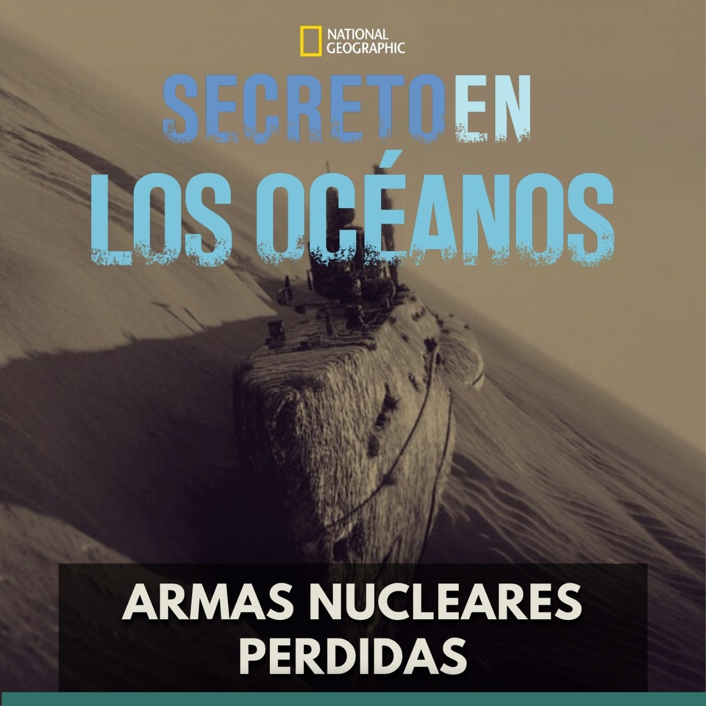 Secretos en los Océanos - Armas Nucleares Perdidas episode artwork