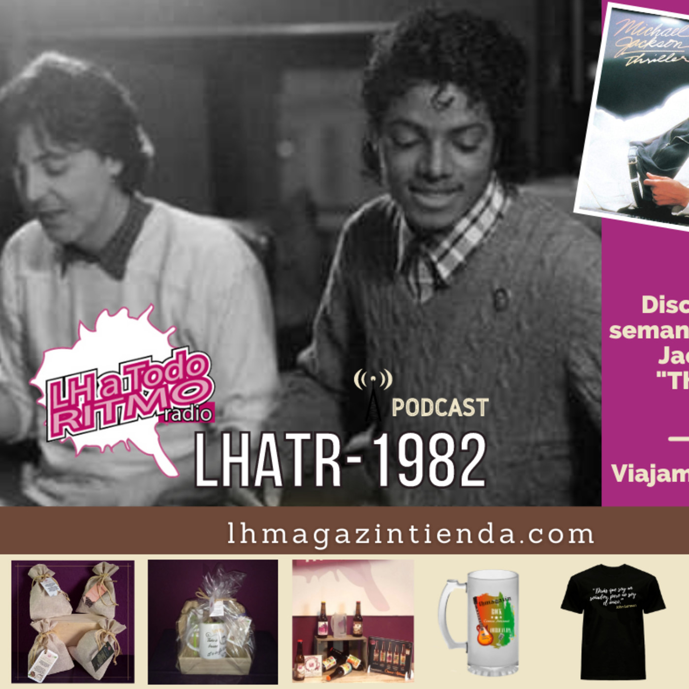 LH a Todo Ritmo - Esta semana viajamos al 1982 con el disco de Michael Jackson “Thiller” (tercera parte) episode artwork