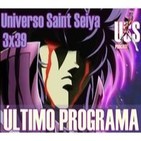 3x39 Saint Seiya: Último Programa de la Temporada y... ¿definitivo? - www.universosaintseiya.com